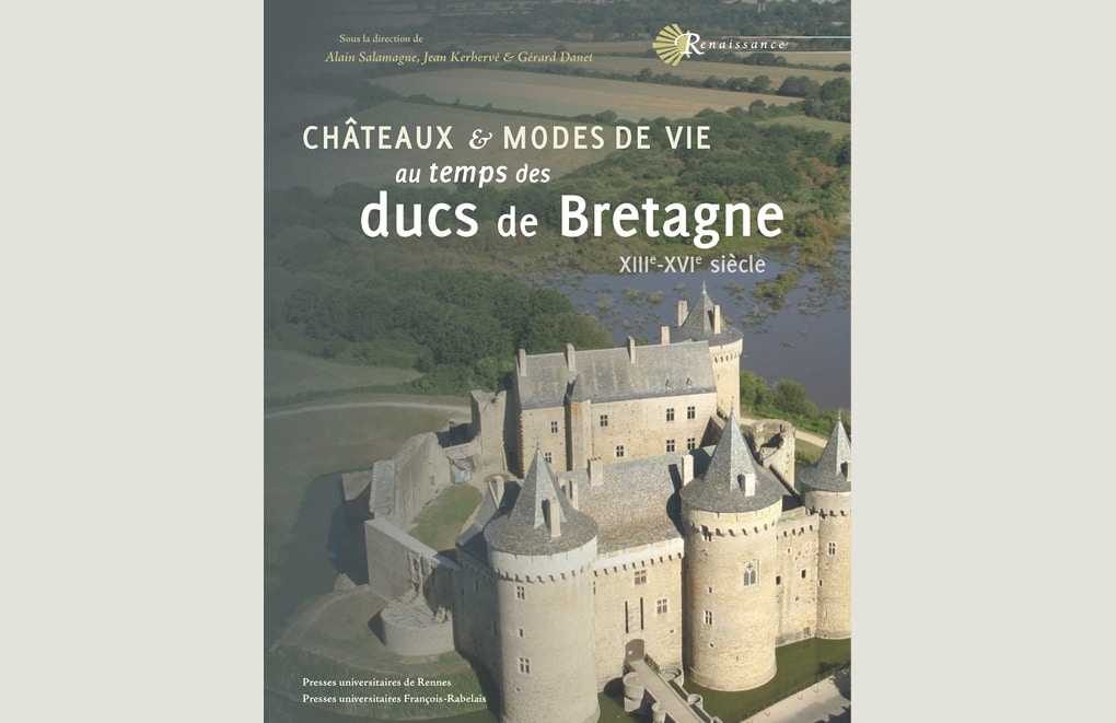 Livre : Châteaux et modes de vies au temps des ducs de Bretagne