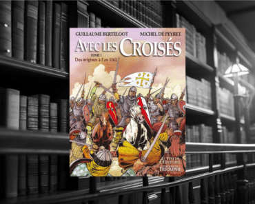 BD : Avec les croisés, Tome 1, Des origines à l’an 1162