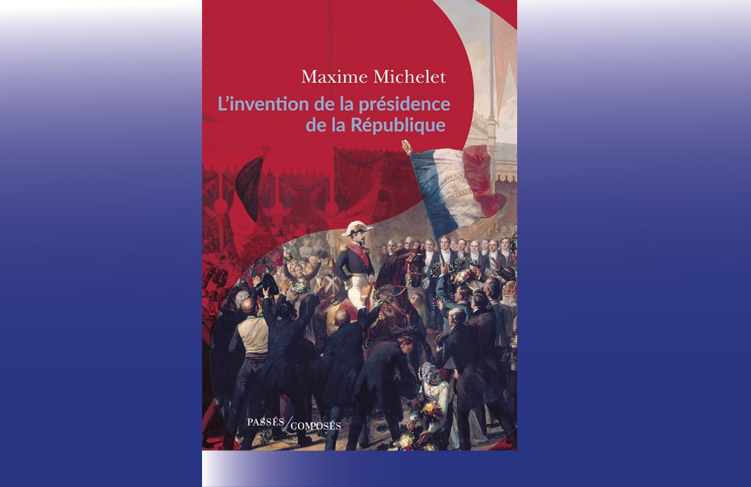 Livre : L’invention de la présidence de la République