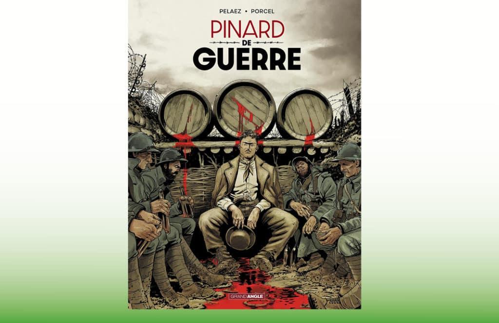 Pinard de guerre - Histoire Magazine