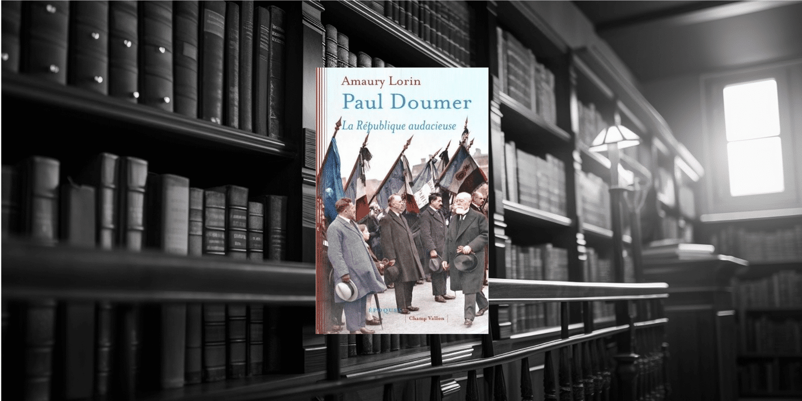 Livre : Paul Doumer – La république audacieuse