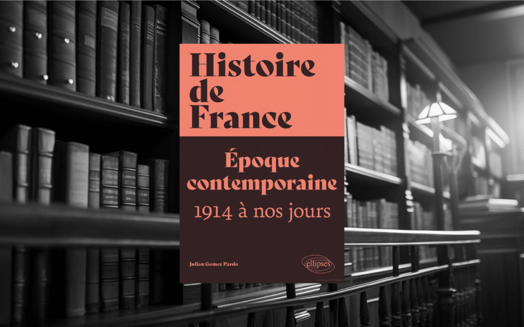 Livre : L’Histoire de France en quatre volumes – Tome 4 Epoque contemporaine de 1914 à nos jours