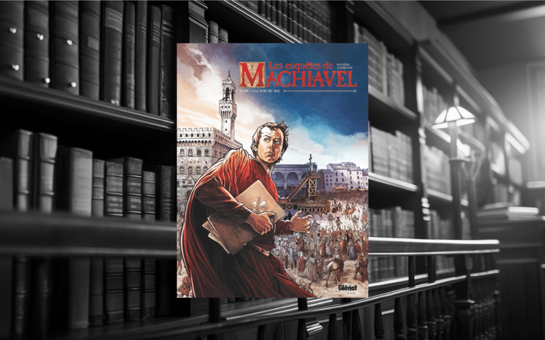 BD : Les enquêtes de Machiavel, Tome 1, La voie du mal