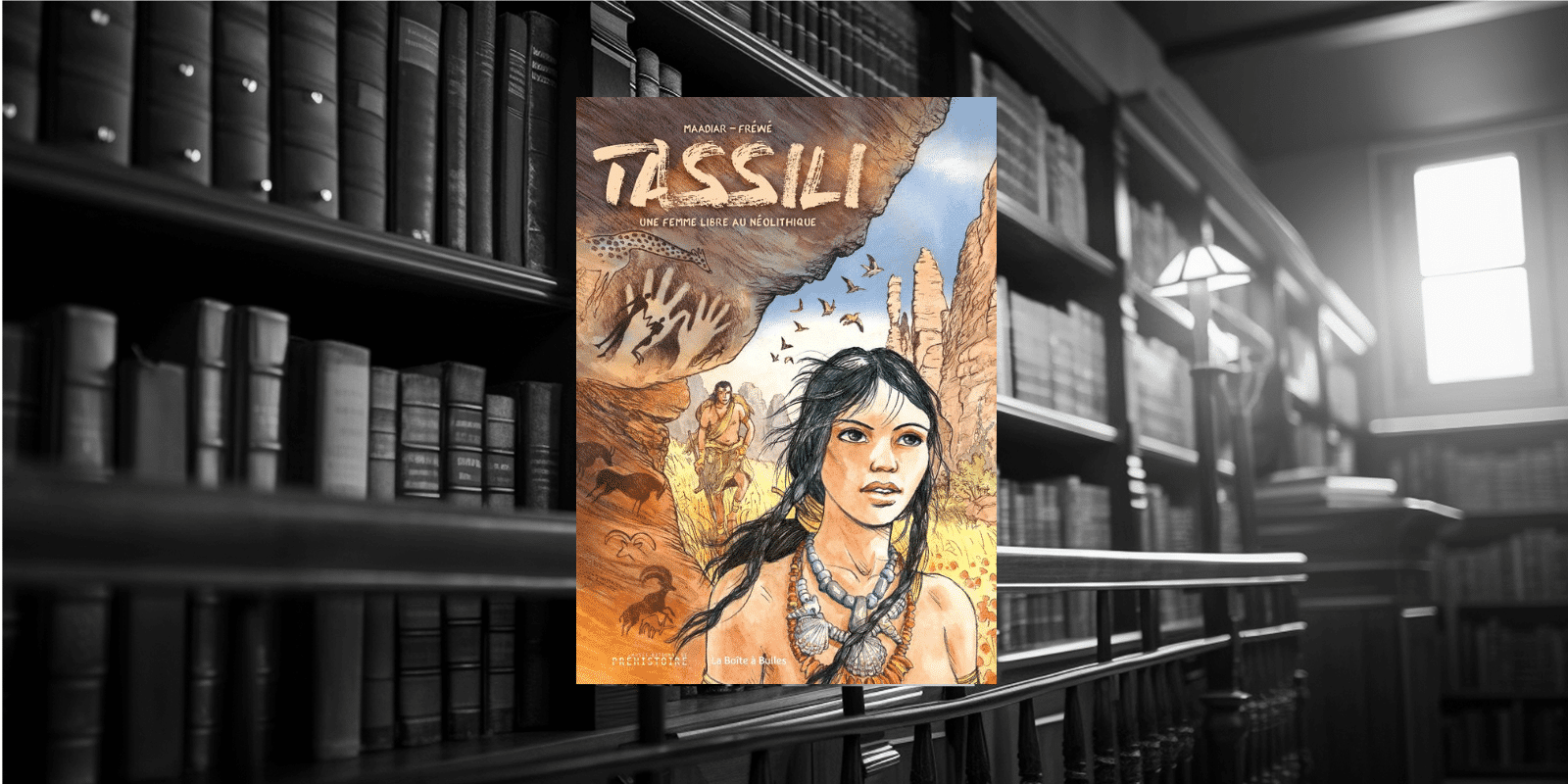 BD : Tassili – Une femme libre au Néolithique