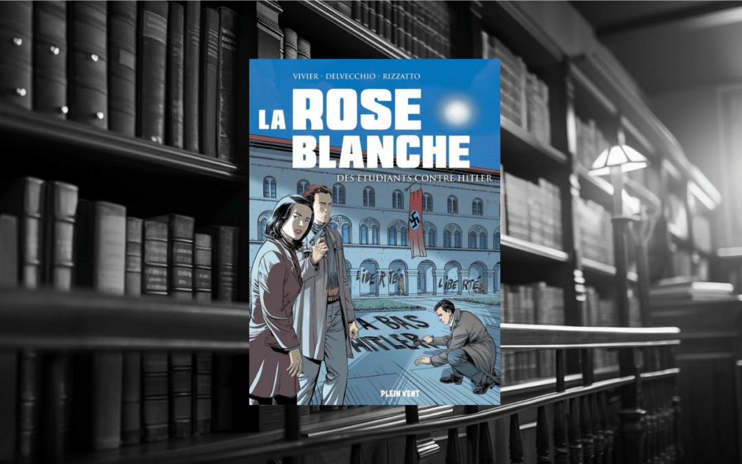 BD : La rose blanche des étudiants contre Hitler