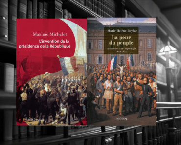 Livres : L’invention de la Présidence de la République  et La peur du peuple