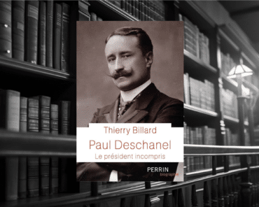 Livre : Paul Deschanel – Le président incompris