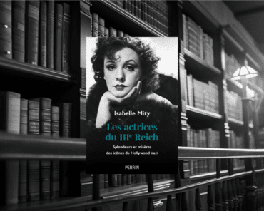 Livre : Les actrices du IIIe Reich – Spendeurs et misères des icônes du Hollywood nazi