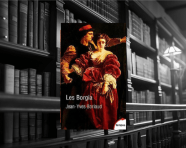 Livre : LES BORGIA La pourpre et le sang