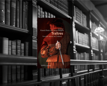 Livre : TRAÎTRES Nouvelle histoire de l’infamie