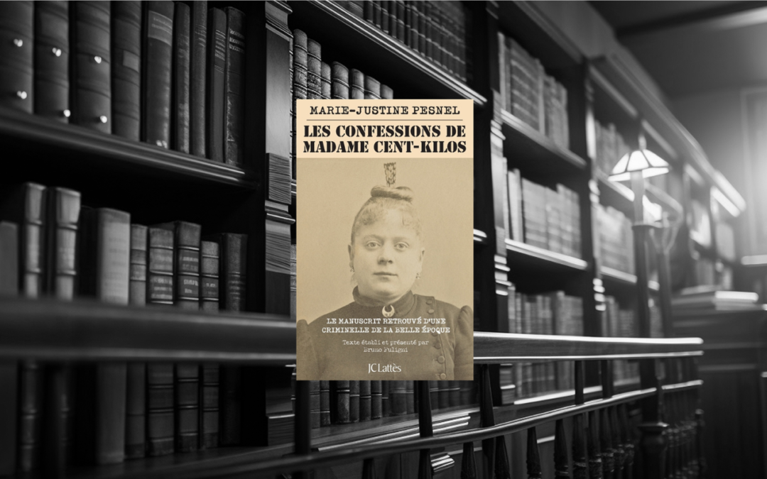 Livre : Marie-Justine PESNEL – Les confession de madame cent-kilos