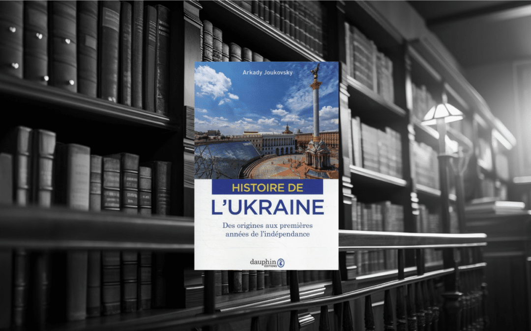 Livre : Histoire de l’Ukraine – Des origines à l’indépendance