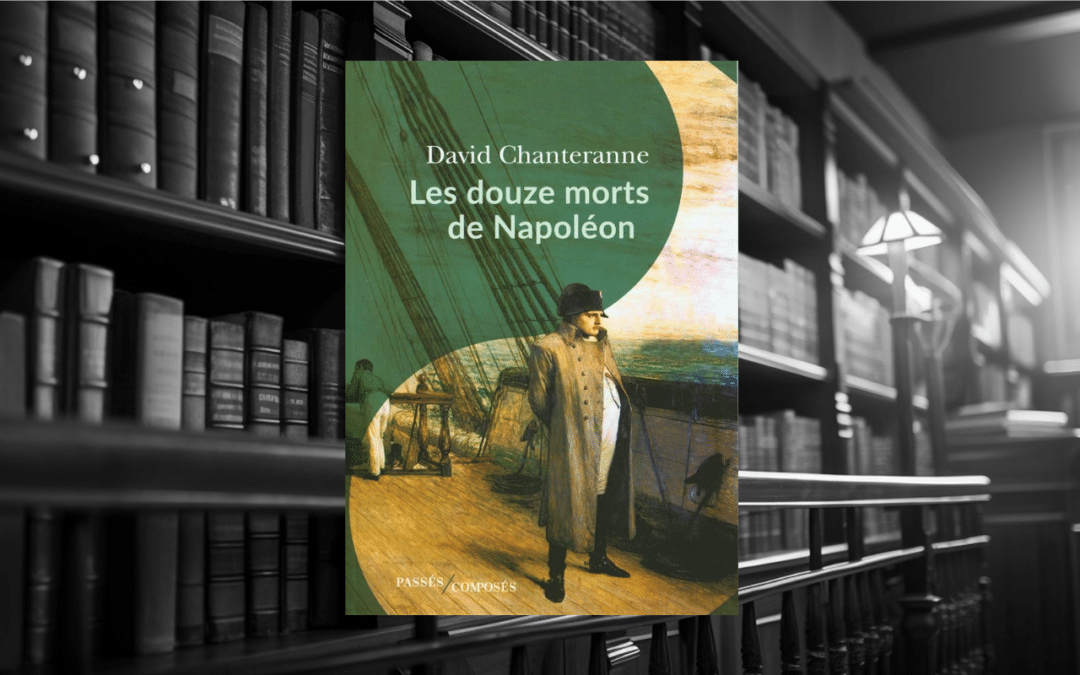 Livre : Les douze morts de Napoléon