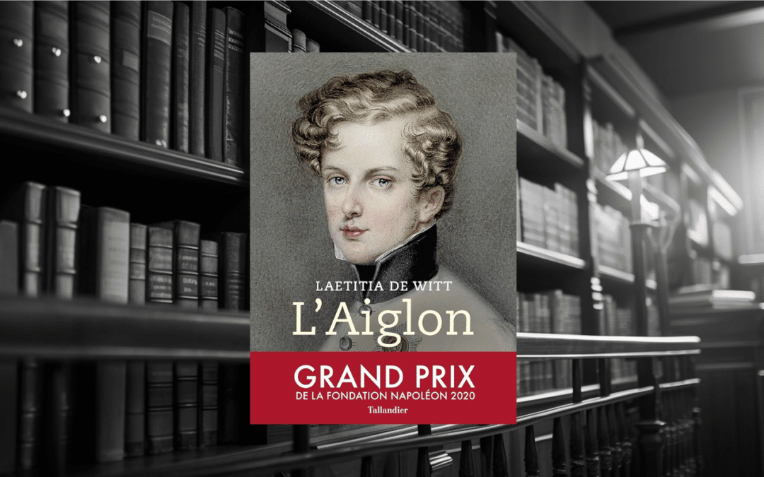 Livre : L’Aiglon, le rêve brisé de Napoléon