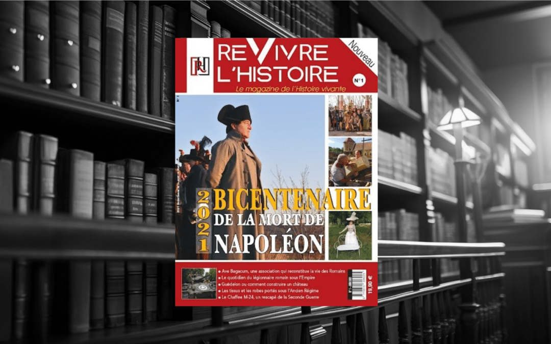 Livre : Revivre l’histoire – Bicentenaire de la mort de Napoléon