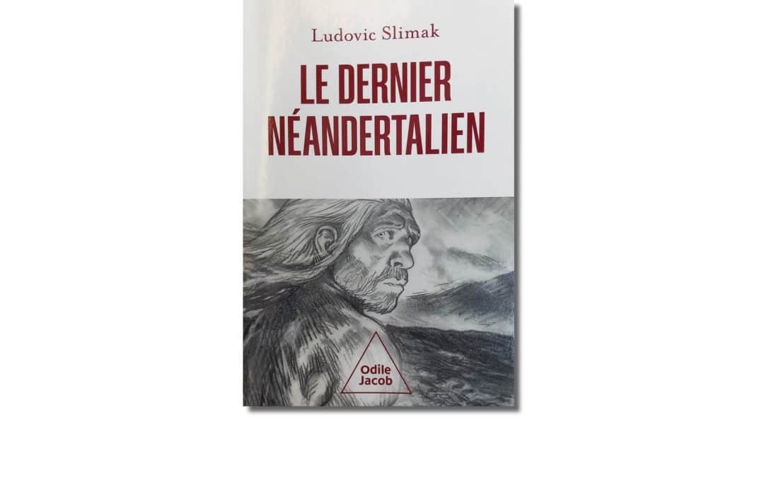 Le dernier néandertalien