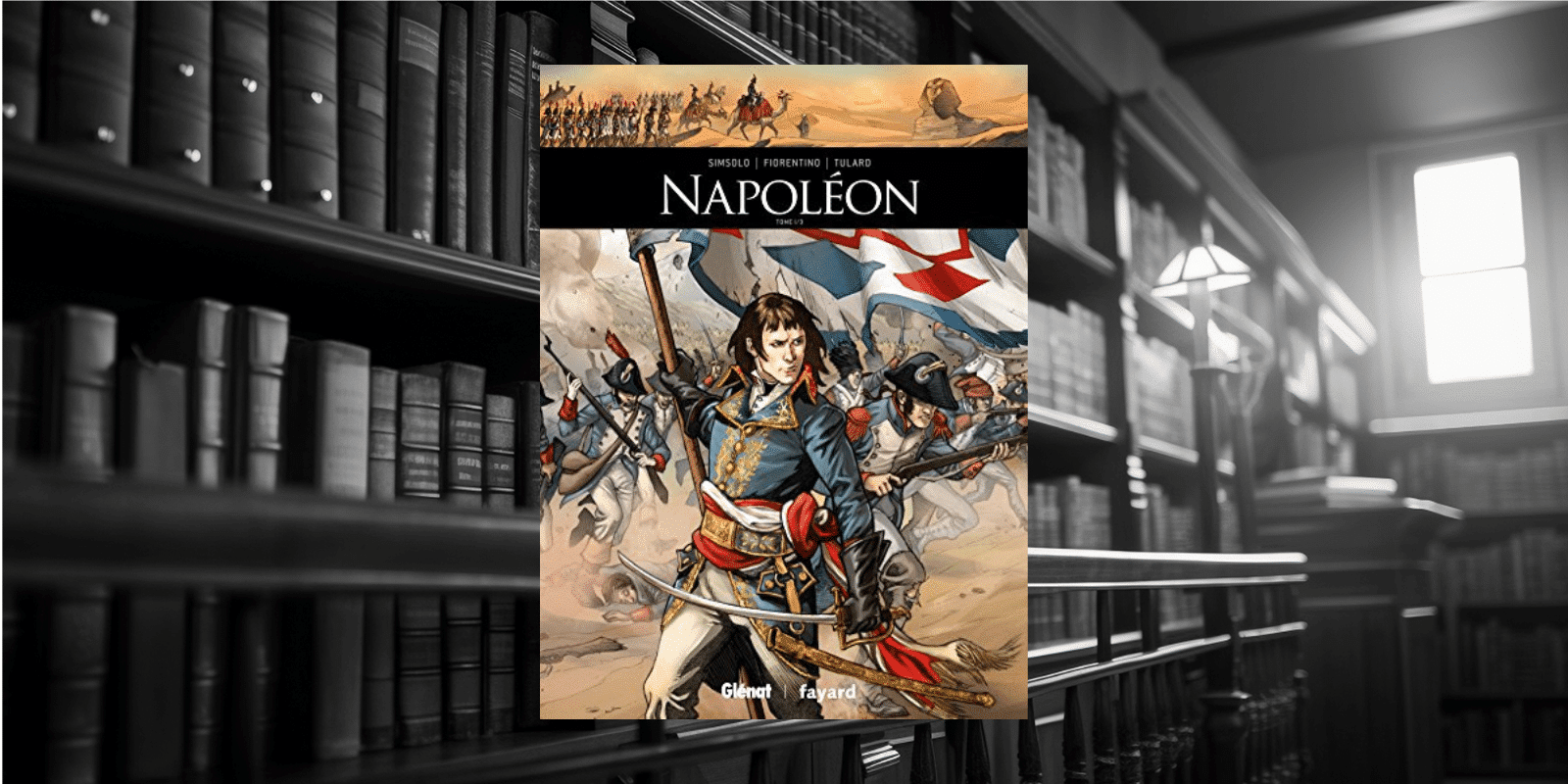 BD : Napoléon ( 3 albums) par Jean Tulard