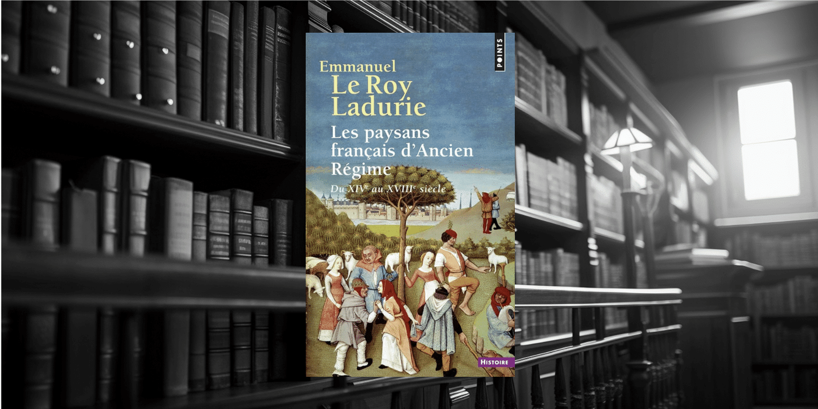 Livre : Les paysans français d’Ancien Régime du XIVe-XVIIIe siècle.