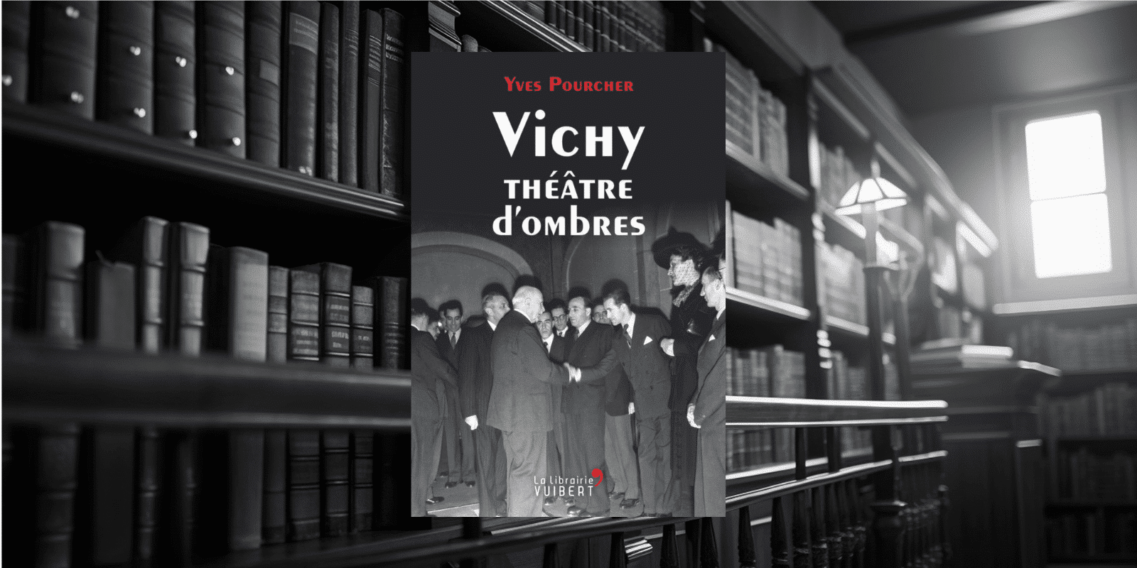 Livre : Vichy théâtre d’ombres