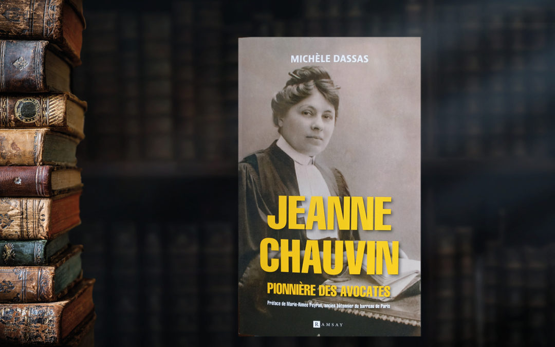 JEANNE CHAUVIN Pionnière des avocates