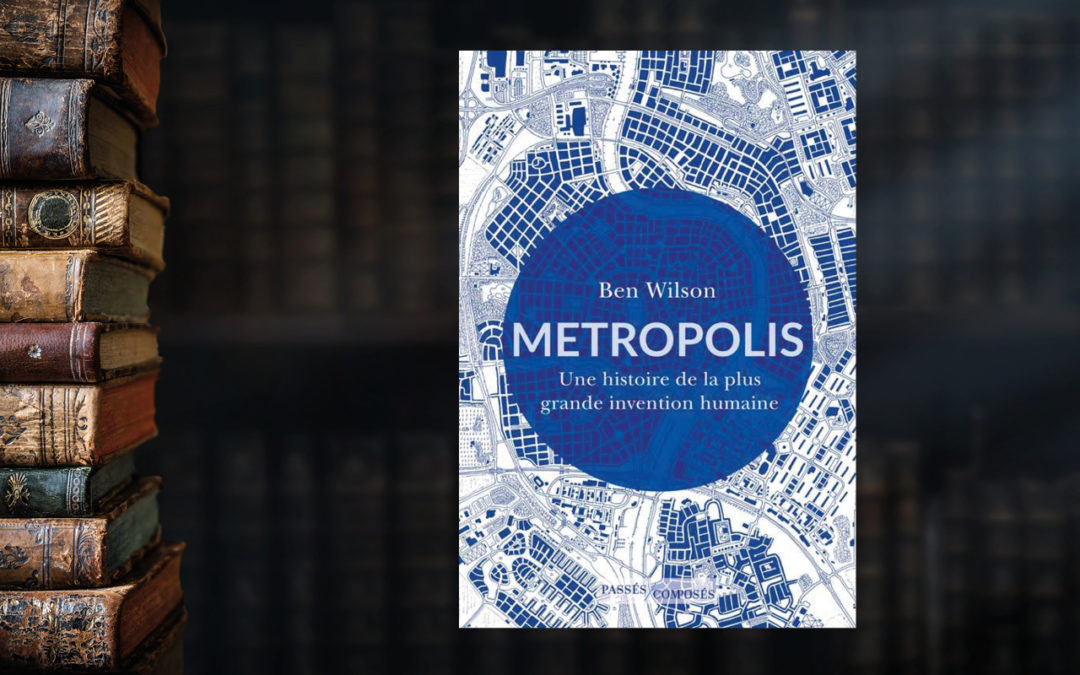 Metropolis Une histoire de la plus grande invention humaine