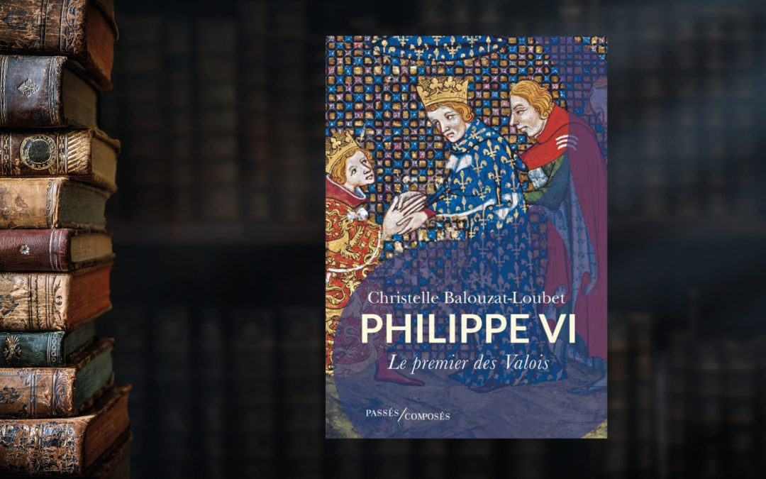 Philippe VI Le premier des Valois