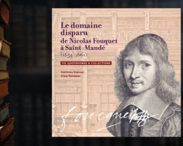 Le domaine disparu de nicolas fouquet à Saint-Mandé (1654-1661)